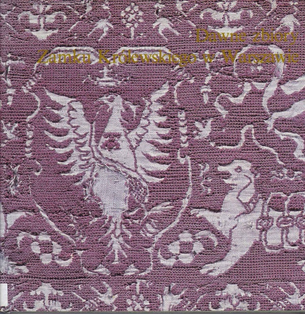 Dawne zbiory Zamku Królewskiego w Warszawie