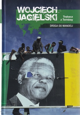 Trębacz z Tembisy : droga do Mandeli