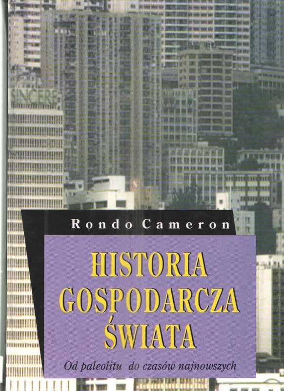 Historia gospodarcza świata : od paleolitu do czasów najnowszych