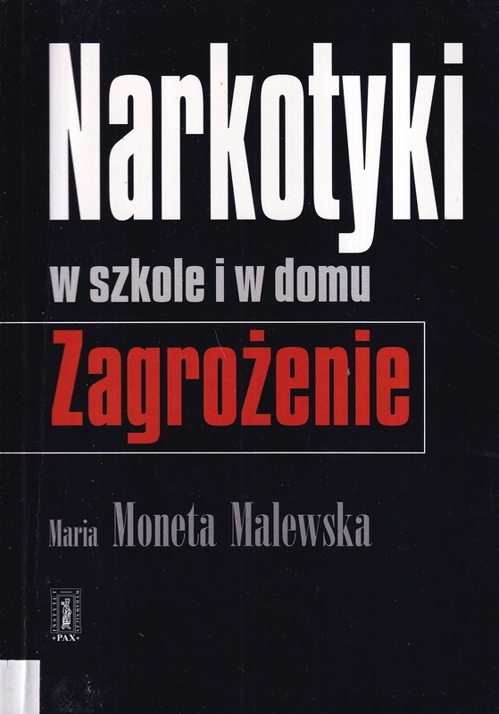 Narkotyki w szkole i w domu : zagrożenie