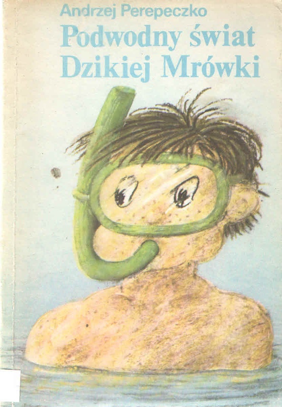 Podwodny świat Dzikiej Mrówki