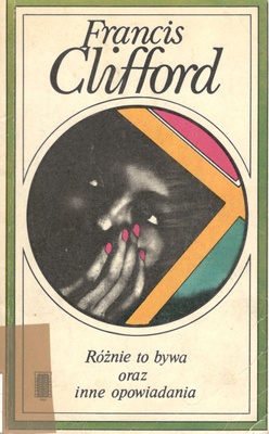 Różnie to bywa oraz inne opowiadania