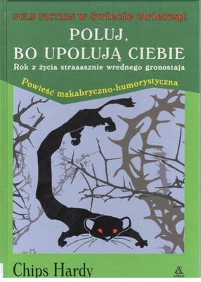 Poluj, bo upolują ciebie