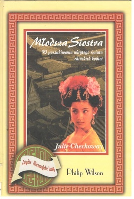 Młodsza siostra : w poszukiwaniu ukrytego świata chińskich kobiet : wspomnienia
