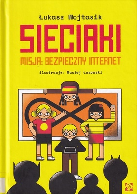 Sieciaki : misja: bezpieczny internet