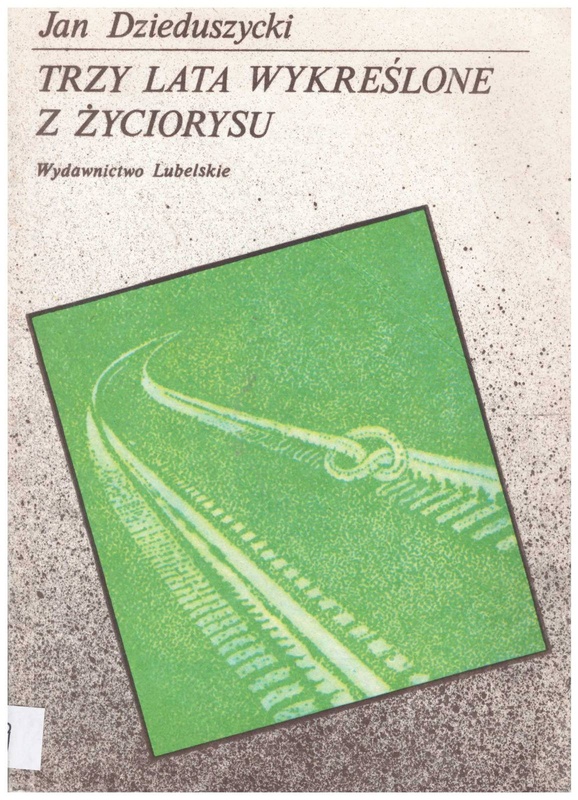 Trzy lata wykreślone z życiorysu