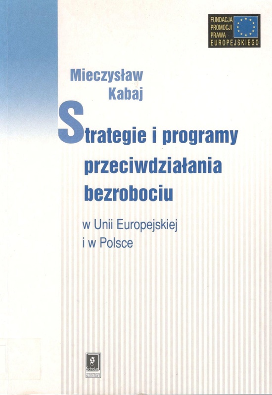 Strategie i programy przeciwdziałania bezrobociu w Unii Europejskiej i w Polsce