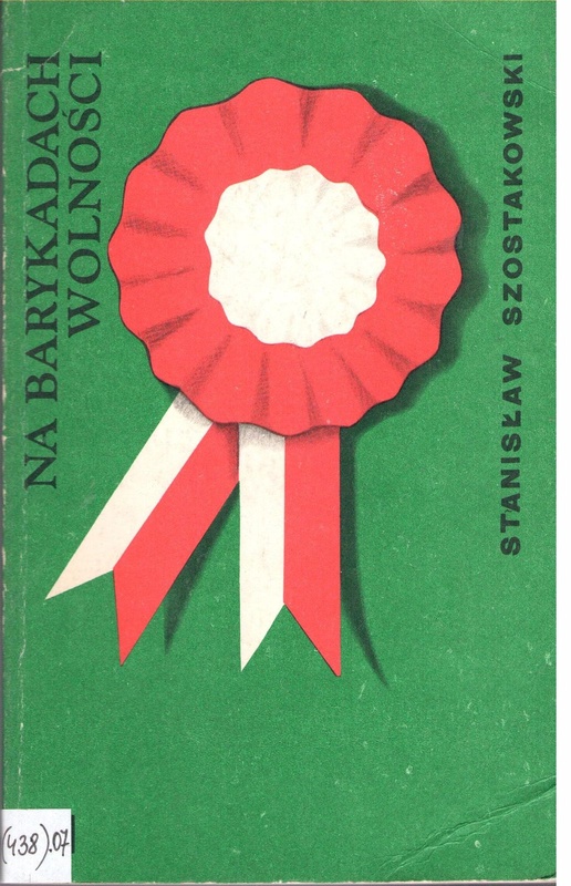 Na barykadach wolności : z dziejów walk o wolność naszą i waszą (1832-1856)