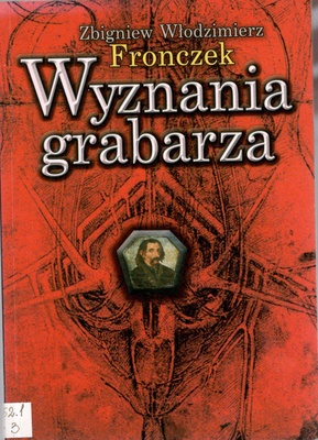 Wyznania grabarza : opowiadania i gawędy