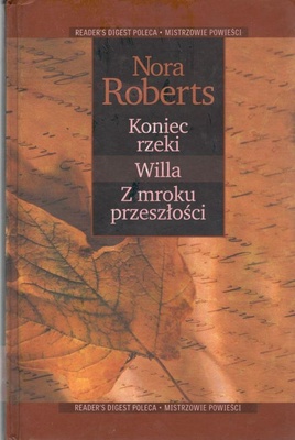 Koniec rzeki ; Willa ; Z mroku przeszłości