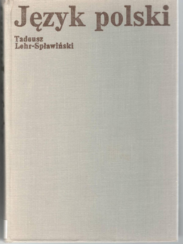 Język polski : pochodzenie, powstanie, rozwój