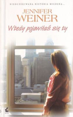 Wtedy pojawiłaś się ty