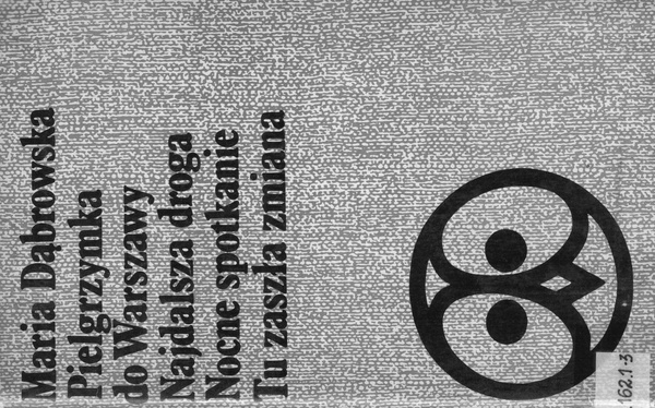 Pielgrzymka do Warszawy ; Najdalsza droga ; Nocne spotkanie ; Tu zaszła zmiana