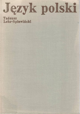 Język polski : pochodzenie, powstanie, rozwój