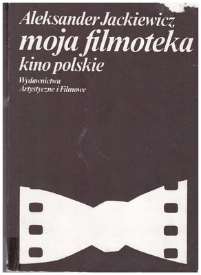 Moja filmoteka : kino polskie