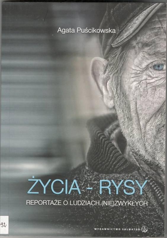 Życia - rysy : reportaże o ludziach (nie)zwykłych