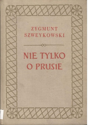 Nie tylko o Prusie : szkice
