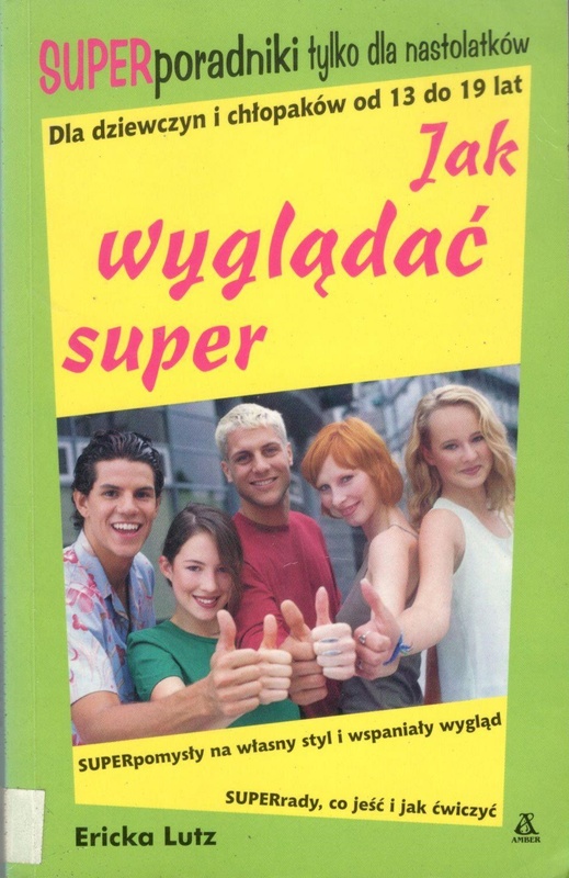 Jak wyglądać super
