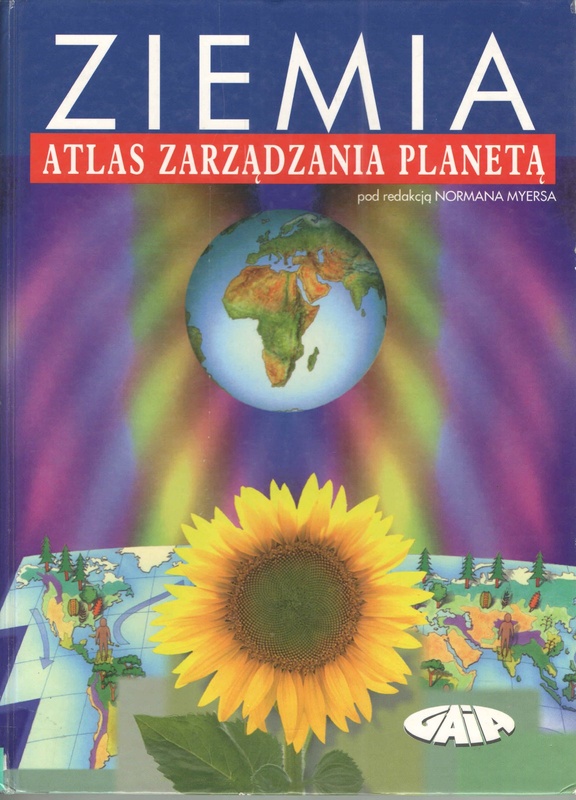 Ziemia : atlas zarządzania planetą