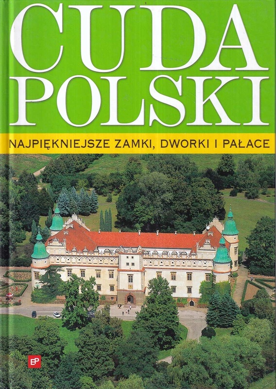Najpiękniejsze zamki, dworki, pałace