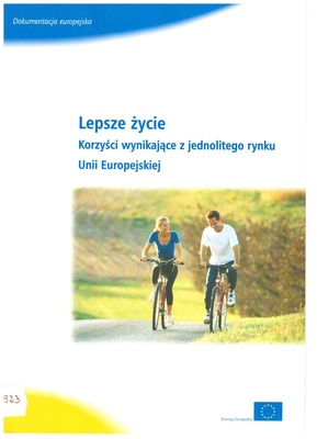 Lepsze życie : korzyści wynikające z jednolitego rynku Unii Europejskiej