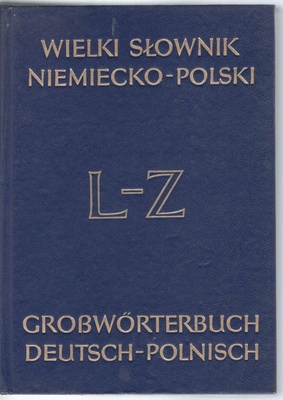 Wielki słownik niemiecko-polski z suplementem = Grosswörterbuch deutsch-polnisch mit Nachtrag. T. 2, L-Z
