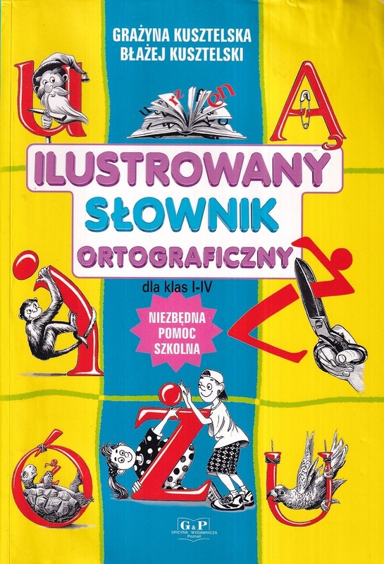 Ilustrowany słownik ortograficzny dla klas I-IV