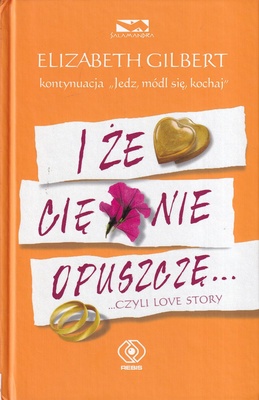 I że cię nie opuszczę... czyli Love story