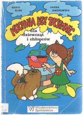 Kuchnia bez tajemnic : dla dziewcząt i chłopców