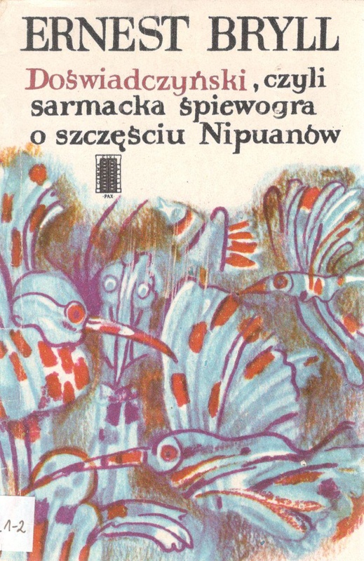Doświadczyński, czyli Sarmacka śpiewogra o szczęściu Nipuanów