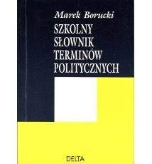 Szkolny słownik terminów politycznych