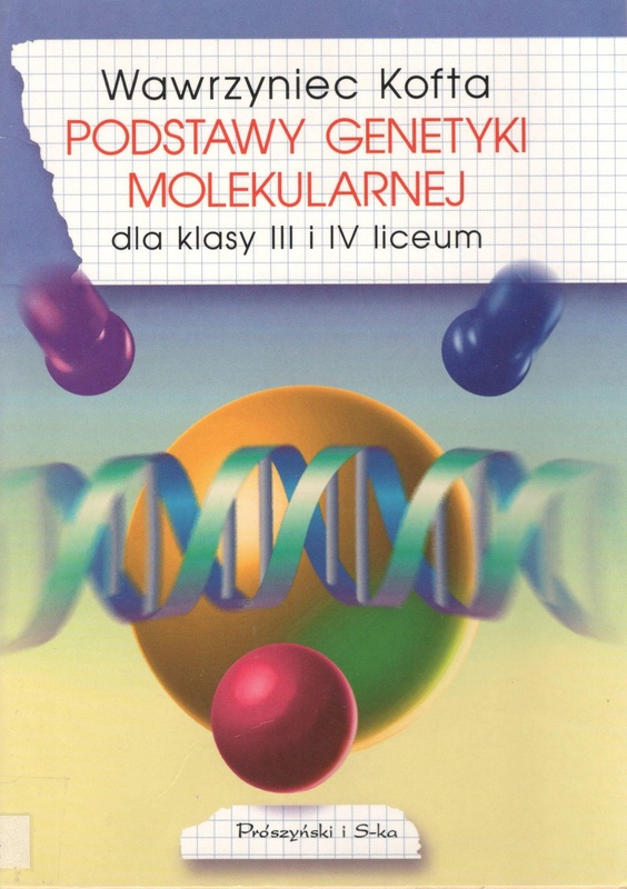 Podstawy genetyki molekularnej : dla kl. III i IV liceum
