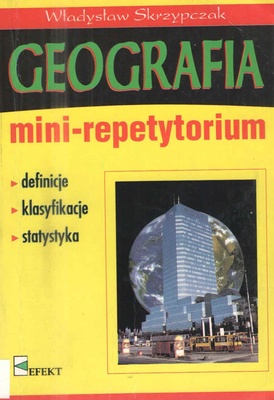 Geografia : mini-repetytorium : definicje, klasyfikacje, statystyka