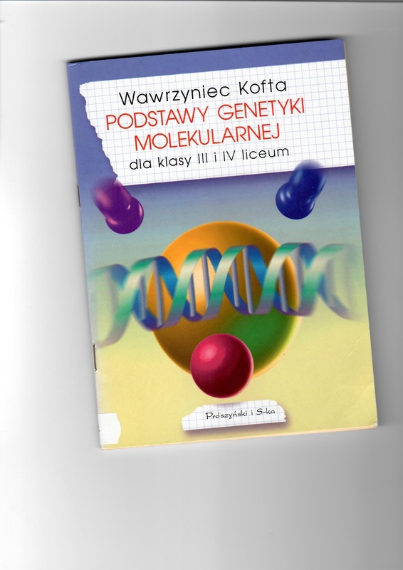 Podstawy genetyki molekularnej : dla kl. III i IV liceum