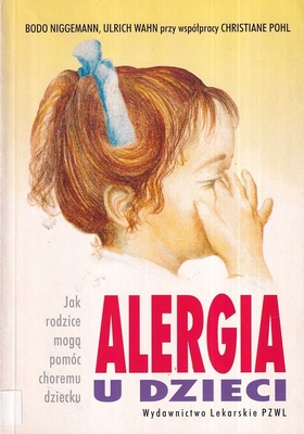 Alergia u dzieci : jak rodzice mogą pomóc choremu dziecku