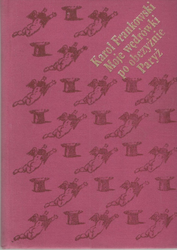 Moje wędrówki po obczyźnie : Paryż. Cz. 2