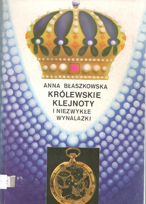 Królewskie klejnoty i niezwykłe wynalazki