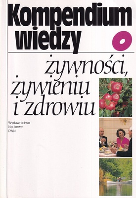 Kompendium wiedzy o żywności, żywieniu i zdrowiu