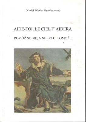 Aide-toi, le ciel t'aidera = Pomoż sobie, a niebo ci pomoże