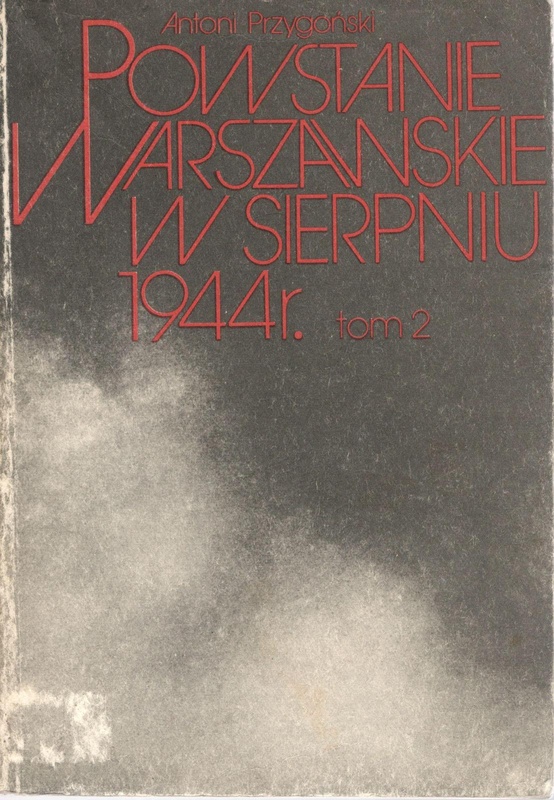 Powstanie Warszawskie w sierpniu 1944 r.. T. 2