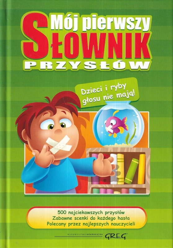 Mój pierwszy słownik przysłów (kolor, papier kredowy, twarda oprawa)