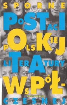 Sporne postaci polskiej literatury współczesnej : kontynuacje