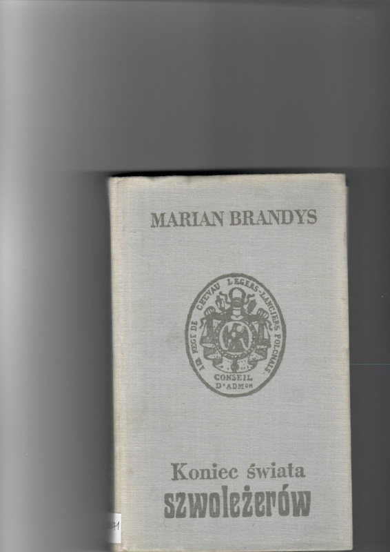 Koniec świata szwoleżerów. [T.] 1, Czcigodni weterani