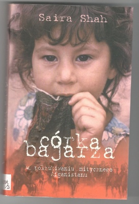 Córka bajarza : w poszukiwaniu mitycznego Afganistanu