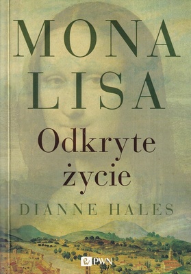 Mona Lisa : odkryte życie