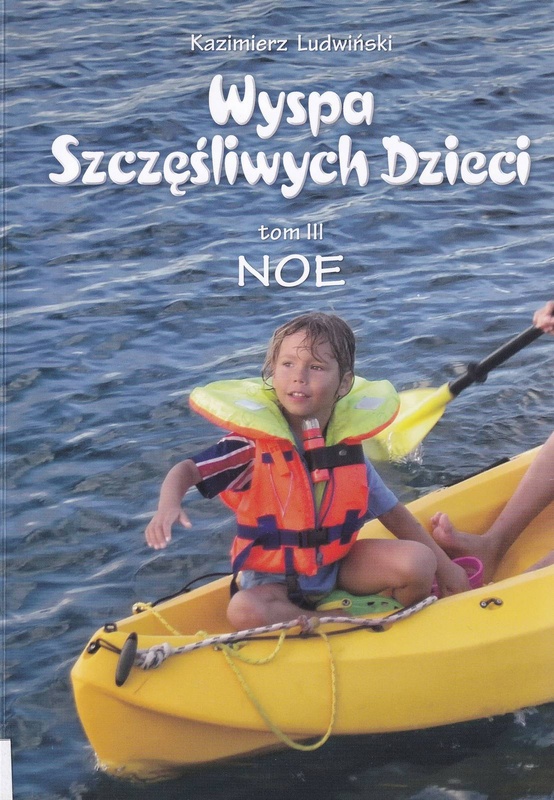 Wyspa Szczęśliwych Dzieci. [T.1 T.2 T. 3.]