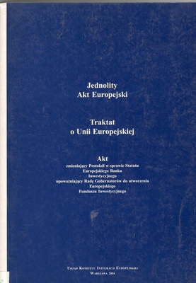 Jednolity Akt Europejski ; Traktat o Unii Europejskiej