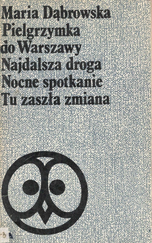 Pielgrzymka do Warszawy ; Najdalsza droga ; Nocne spotkanie ; Tu zaszła zmiana