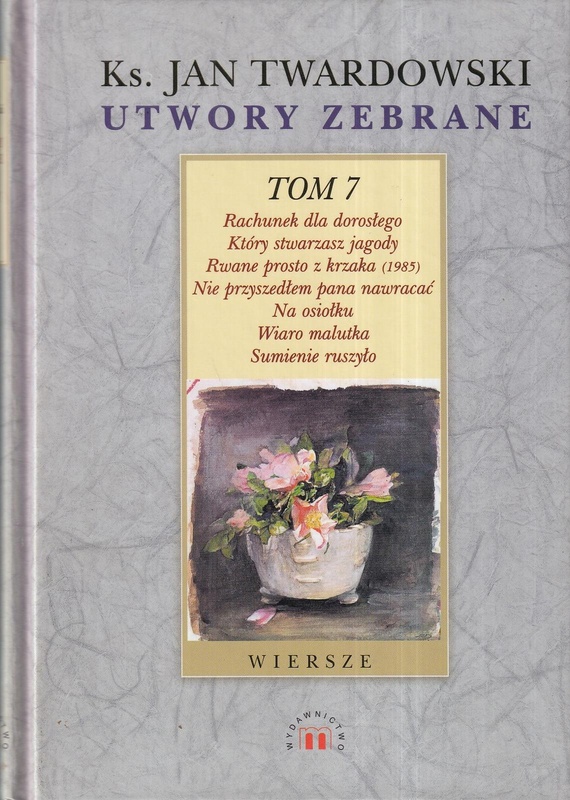 Wiersze z tomów z lat 1982-1990
