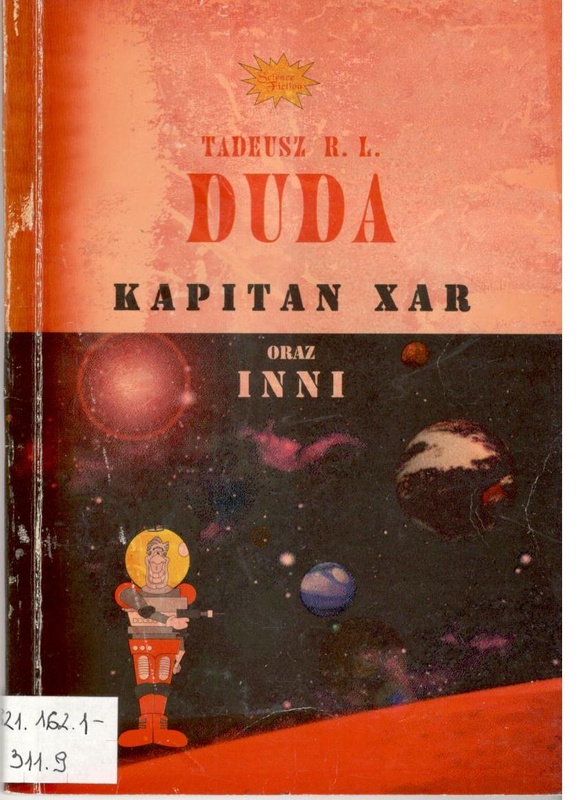 Kapitan Xar oraz inni : fantastyka nienaukowa